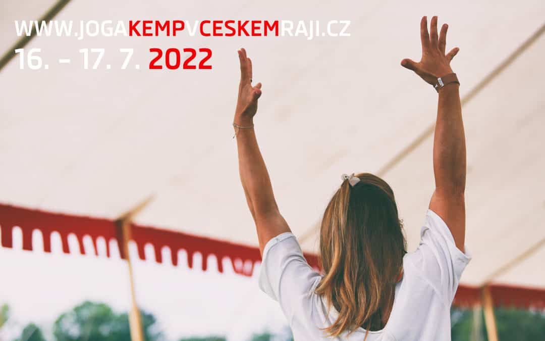 16. – 17. 7. 2022 • JÓGAKEMP V ČESKÉM RÁJI 2022